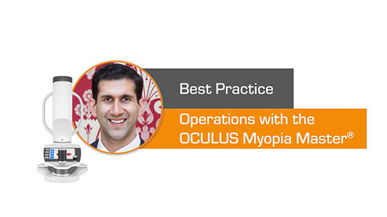 Best Practice: Operations with the Myopia Master